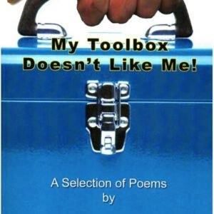 My Toolbox Doesn’t Like Me — Sam Steele | Debut Poetry Collection